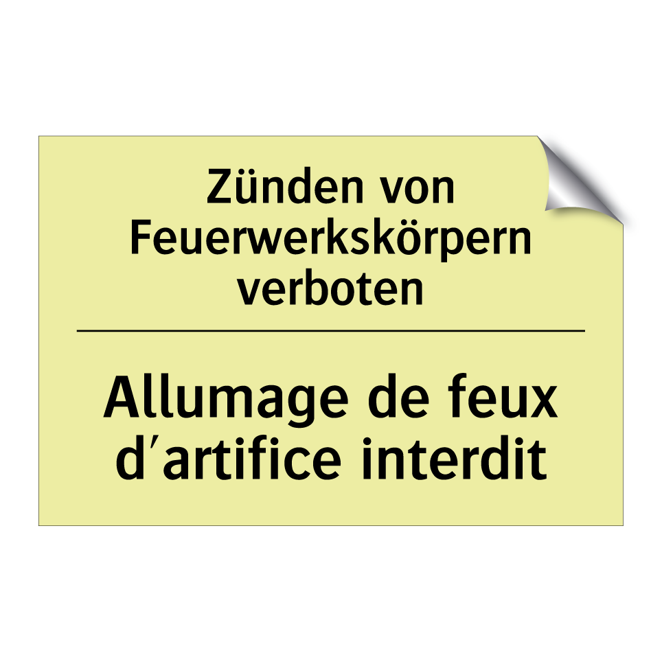 Zünden von Feuerwerkskörpern verboten /.../ - Allumage de feux d'artifice interdit /.../
