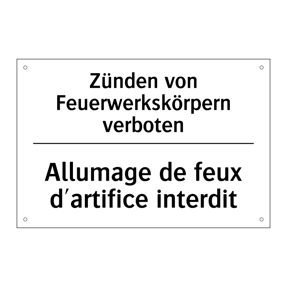 Zünden von Feuerwerkskörpern verboten /.../ - Allumage de feux d'artifice interdit /.../