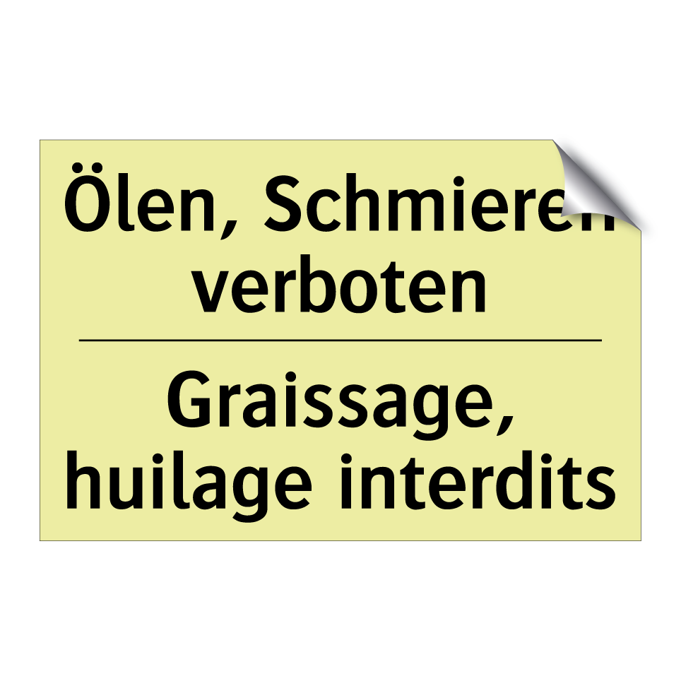 Ölen, Schmieren verboten - Graissage, huilage interdits