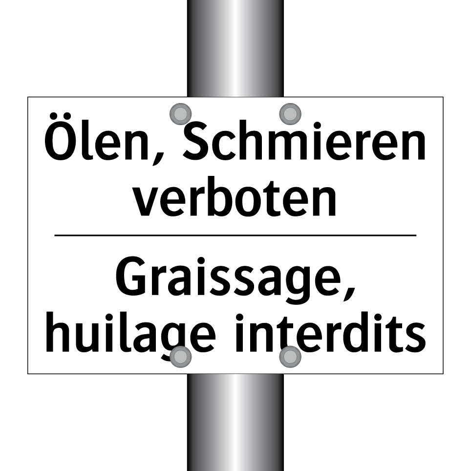 Ölen, Schmieren verboten - Graissage, huilage interdits