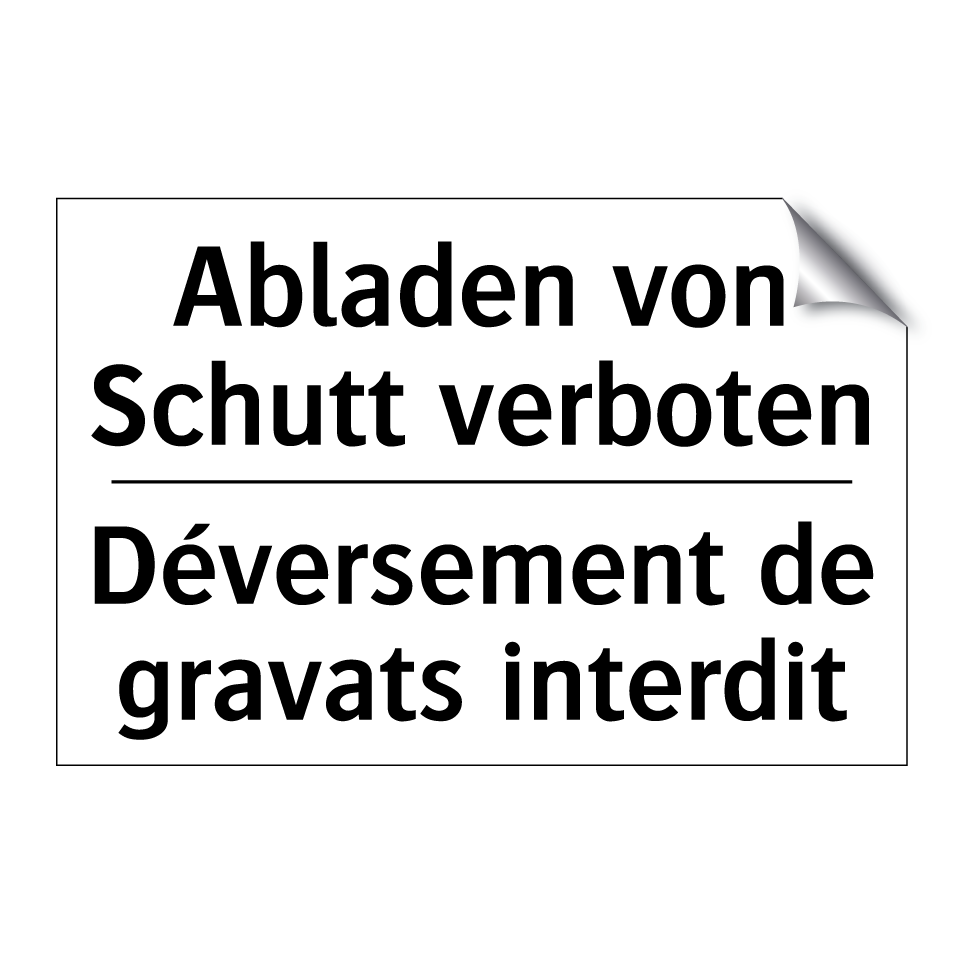 Abladen von Schutt verboten - Déversement de gravats interdit /.../