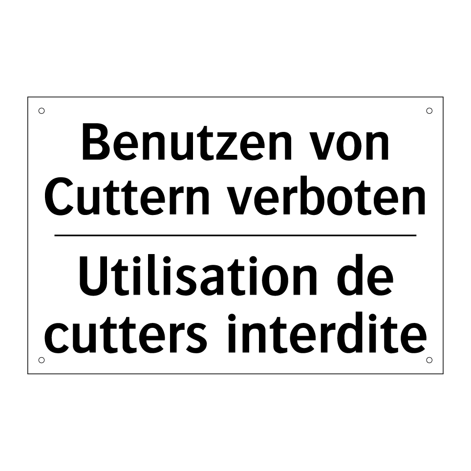 Benutzen von Cuttern verboten - Utilisation de cutters interdite /.../