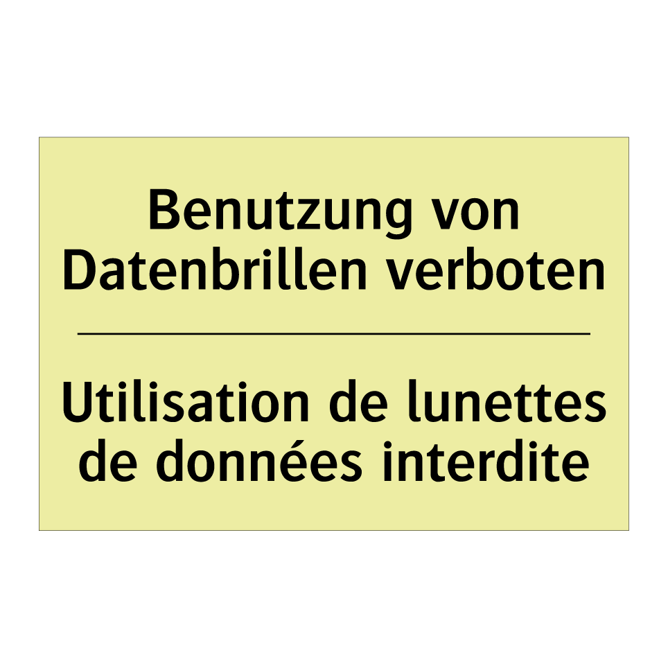 Benutzung von Datenbrillen verboten /.../ - Utilisation de lunettes de données /.../