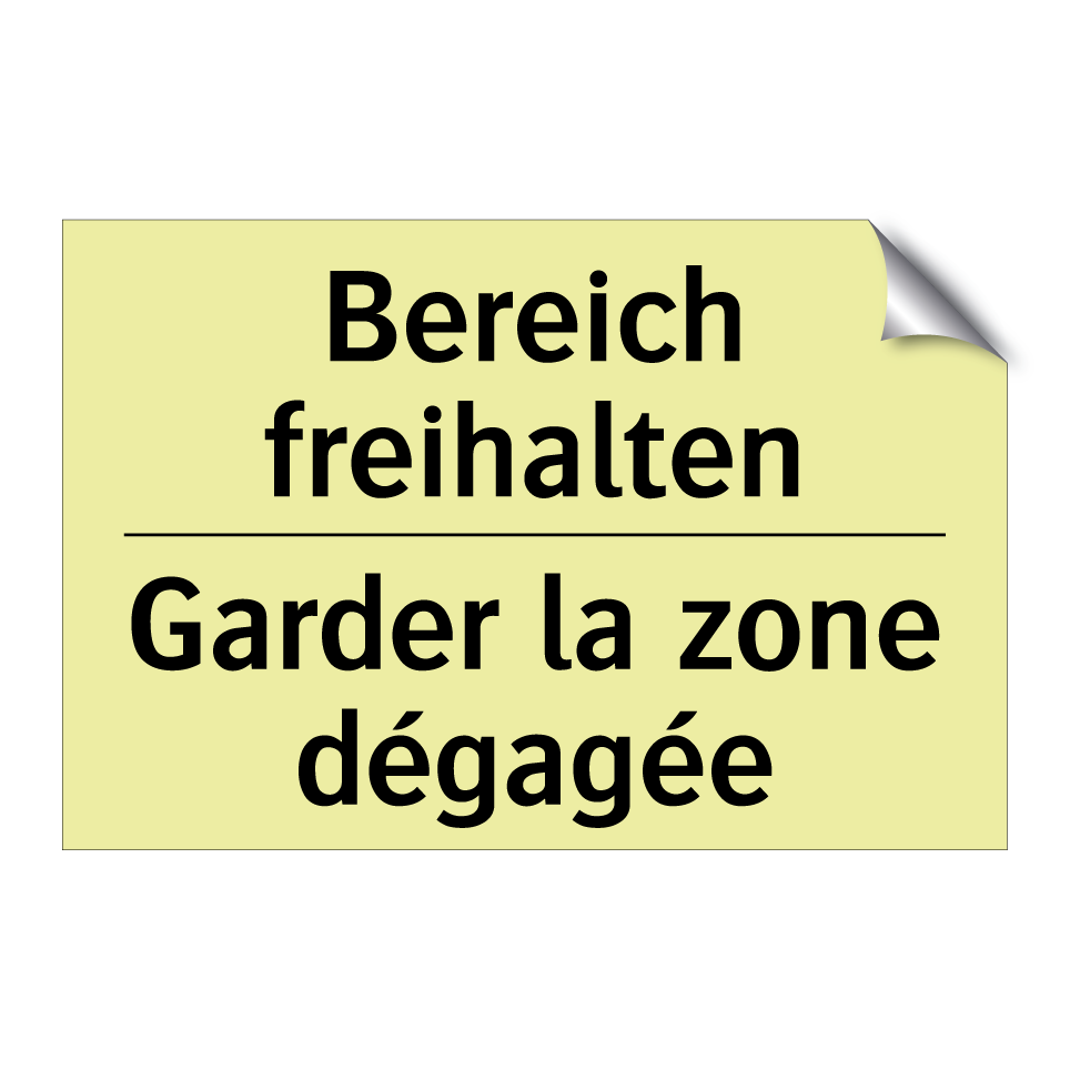 Bereich freihalten - Garder la zone dégagée