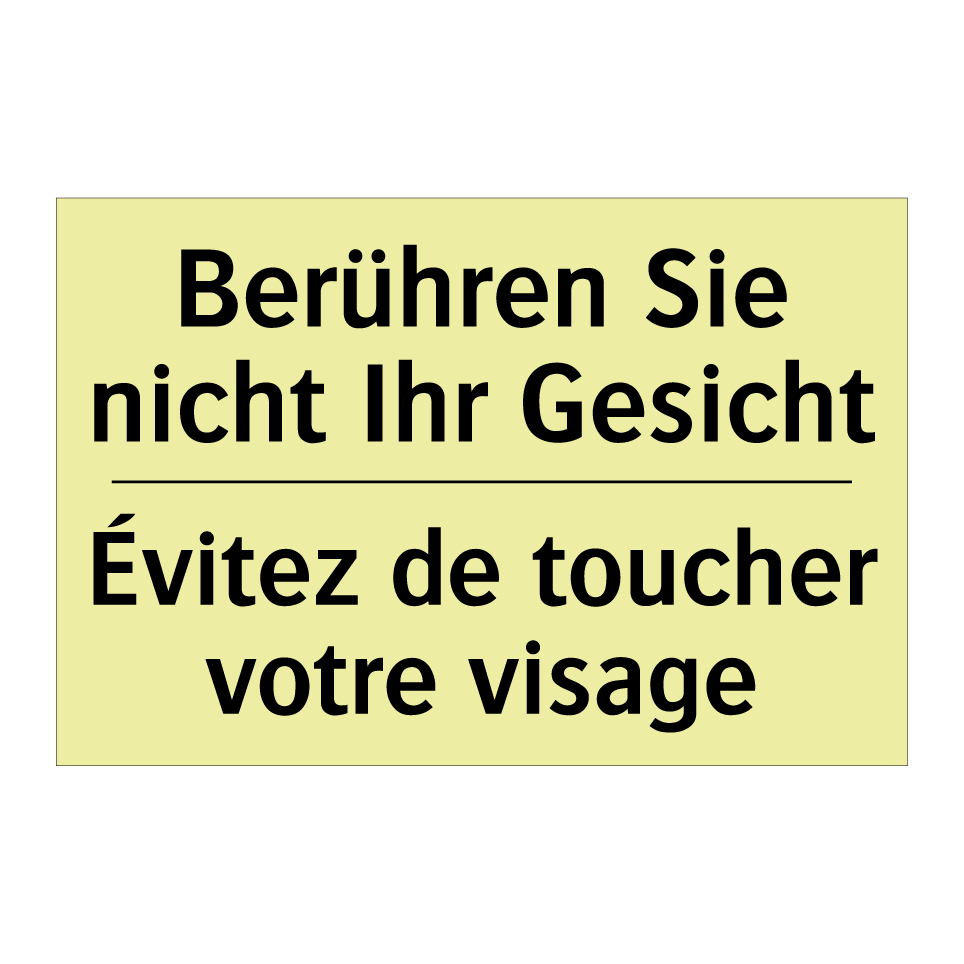 Berühren Sie nicht Ihr Gesicht - Évitez de toucher votre visage