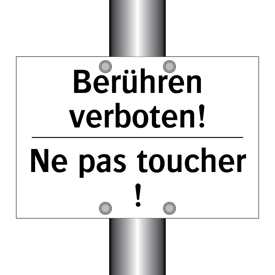 Berühren verboten! - Ne pas toucher !
