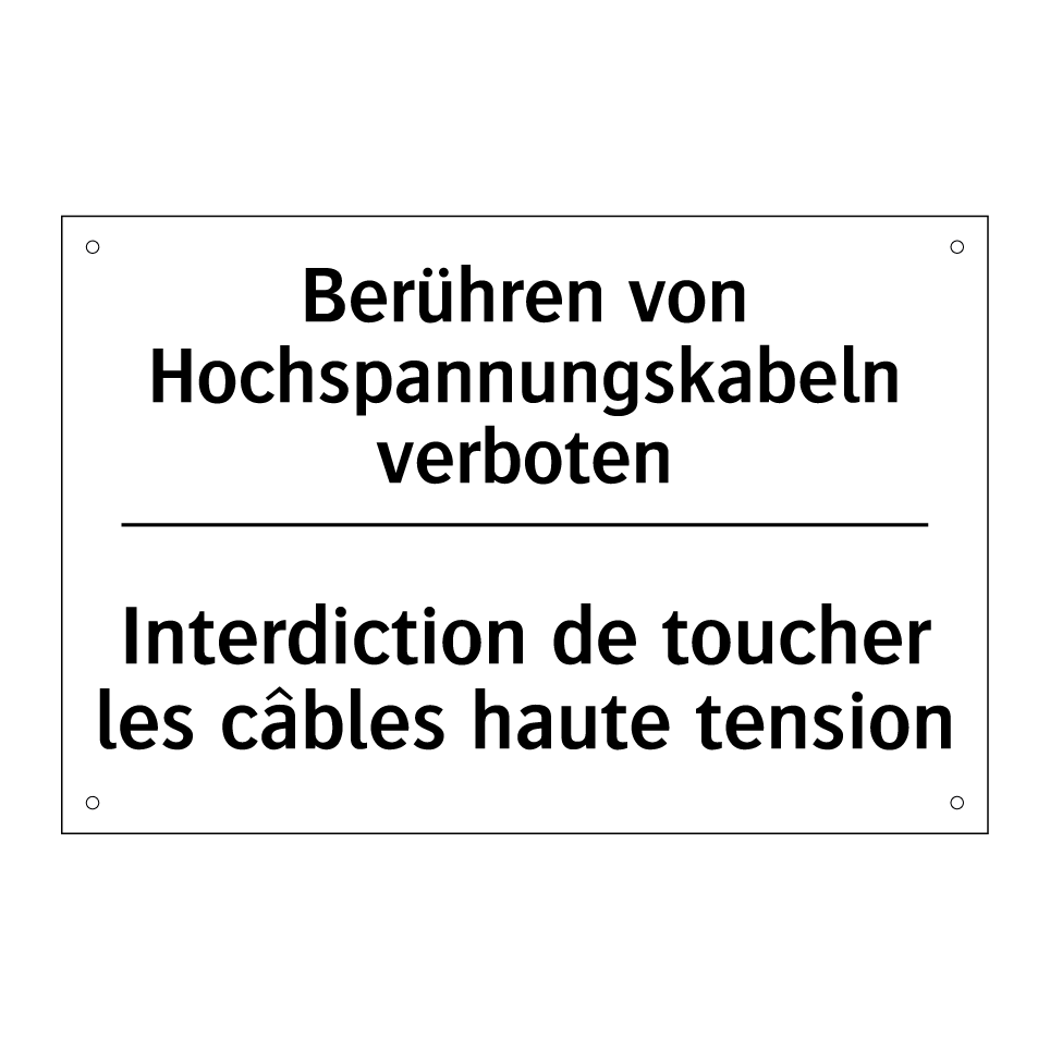 Berühren von Hochspannungskabeln /.../ - Interdiction de toucher les câbles /.../