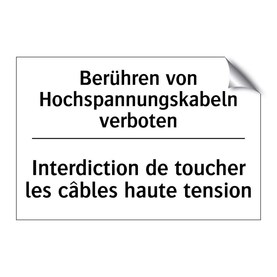 Berühren von Hochspannungskabeln /.../ - Interdiction de toucher les câbles /.../