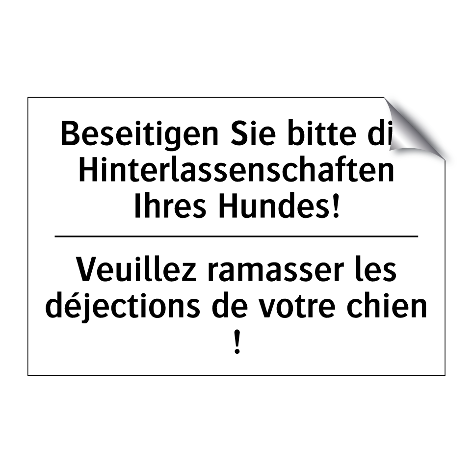 Beseitigen Sie bitte die Hinterlassenschaften /.../ - Veuillez ramasser les déjections /.../
