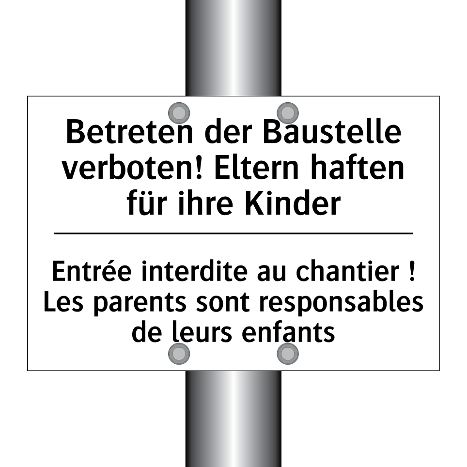 Betreten der Baustelle verboten! /.../ - Entrée interdite au chantier ! /.../