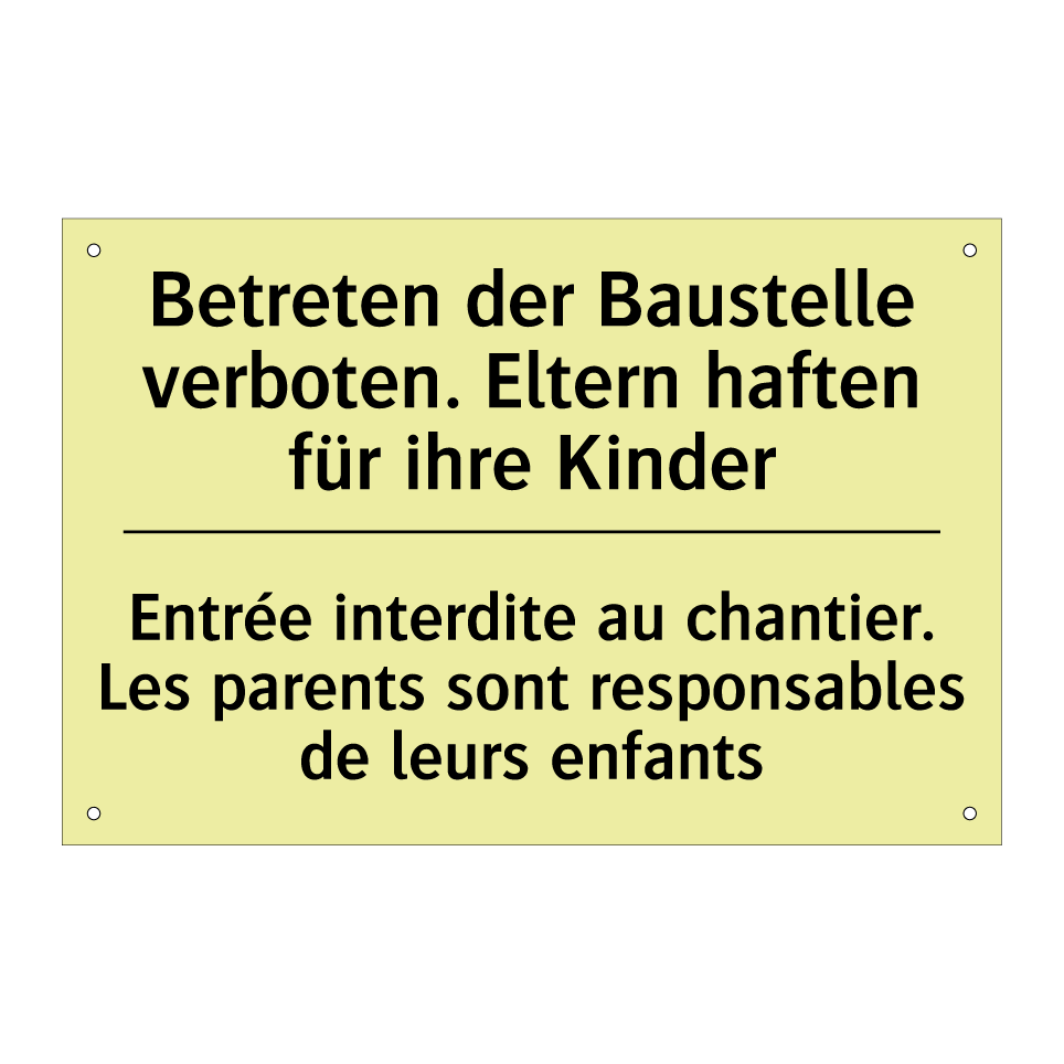 Betreten der Baustelle verboten. /.../ - Entrée interdite au chantier. /.../