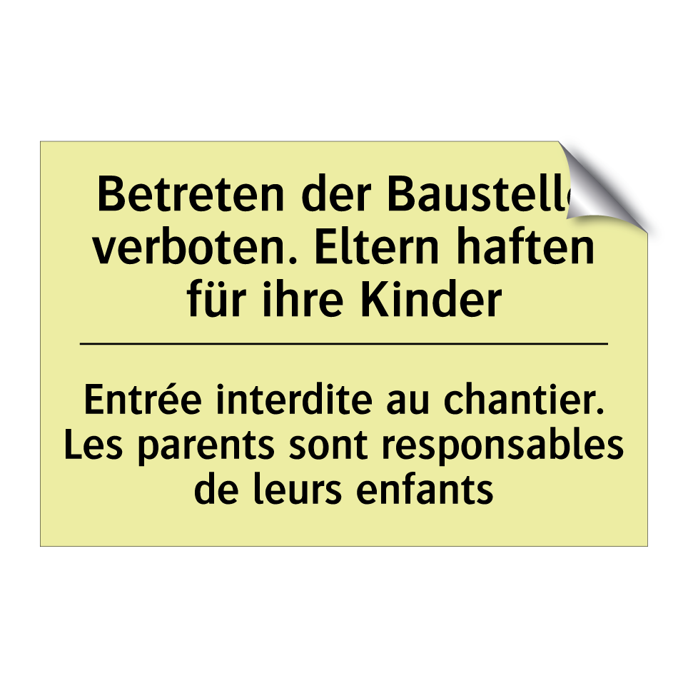 Betreten der Baustelle verboten. /.../ - Entrée interdite au chantier. /.../
