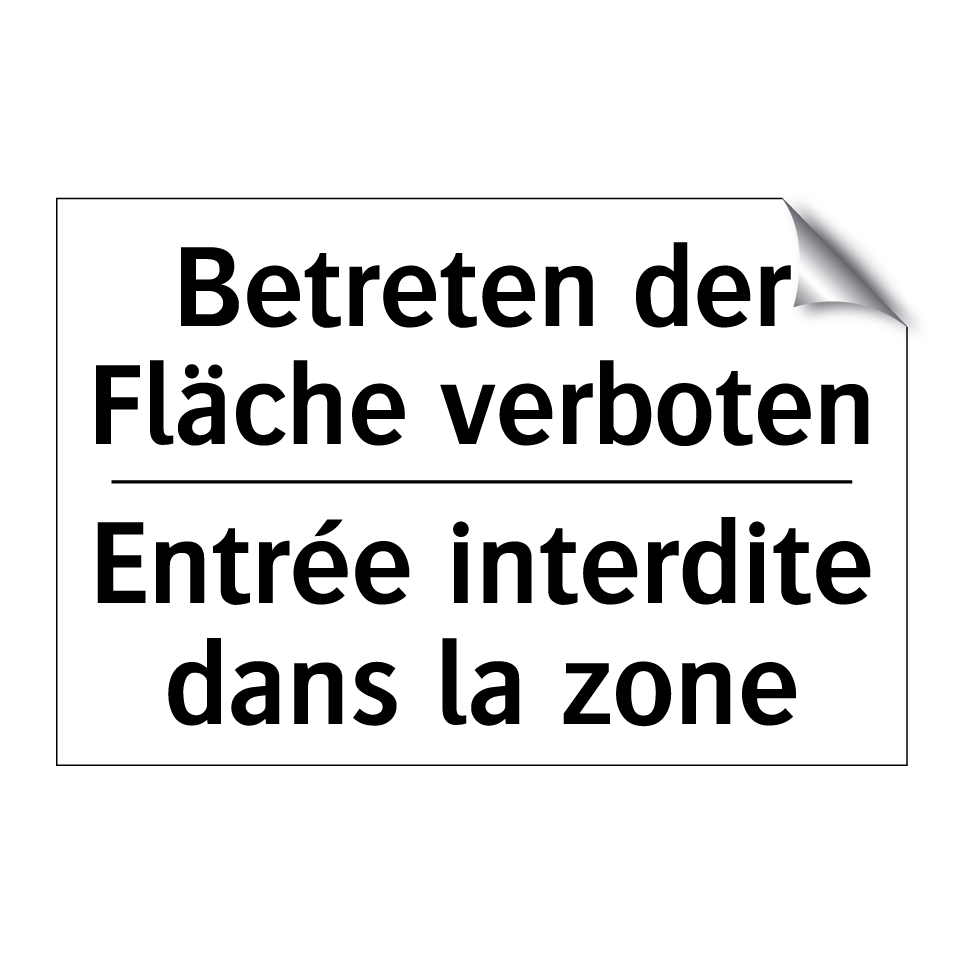 Betreten der Fläche verboten - Entrée interdite dans la zone