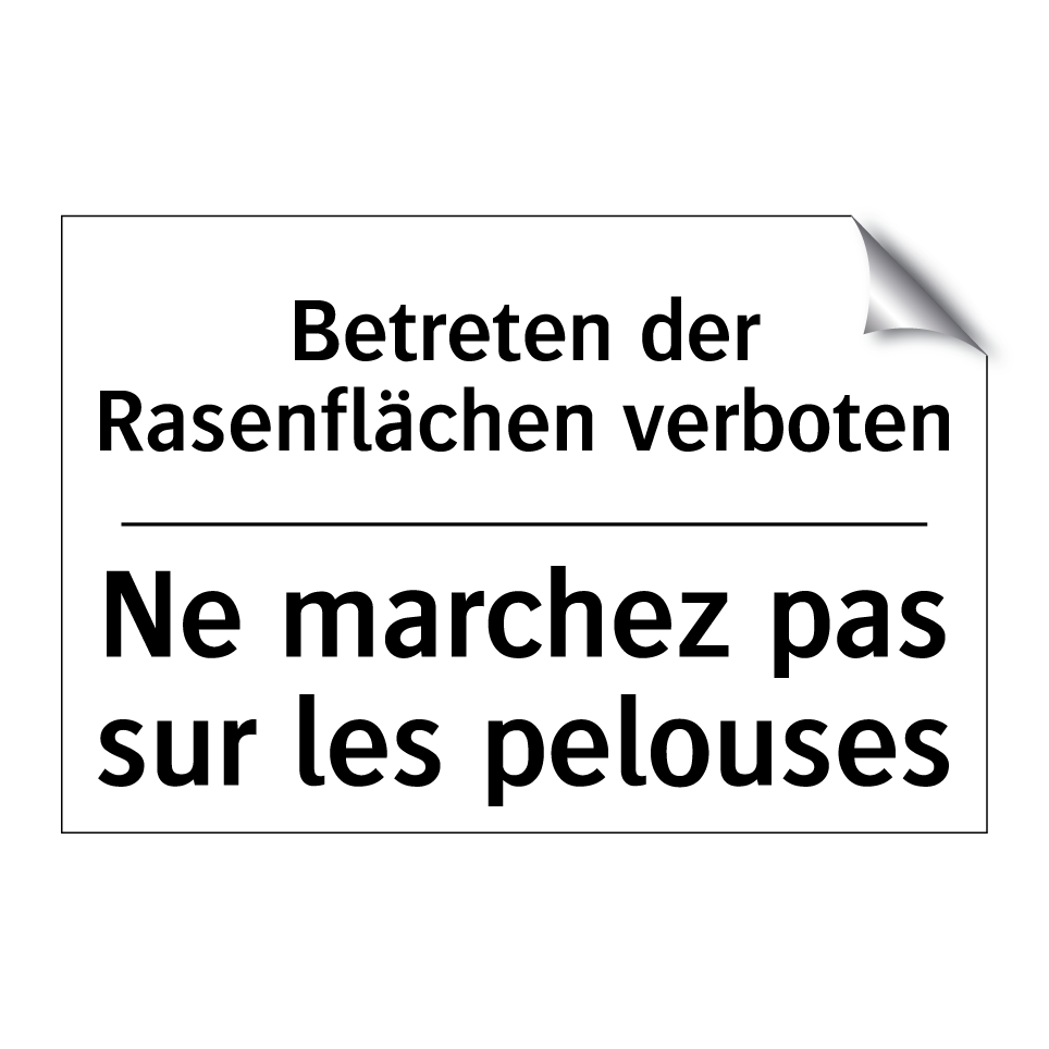 Betreten der Rasenflächen verboten /.../ - Ne marchez pas sur les pelouses /.../