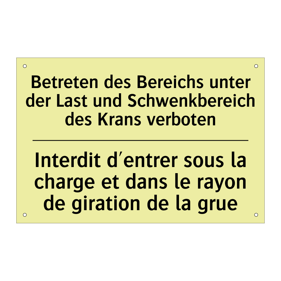Betreten des Bereichs unter der /.../ - Interdit d'entrer sous la charge /.../