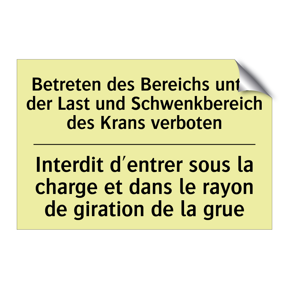 Betreten des Bereichs unter der /.../ - Interdit d'entrer sous la charge /.../
