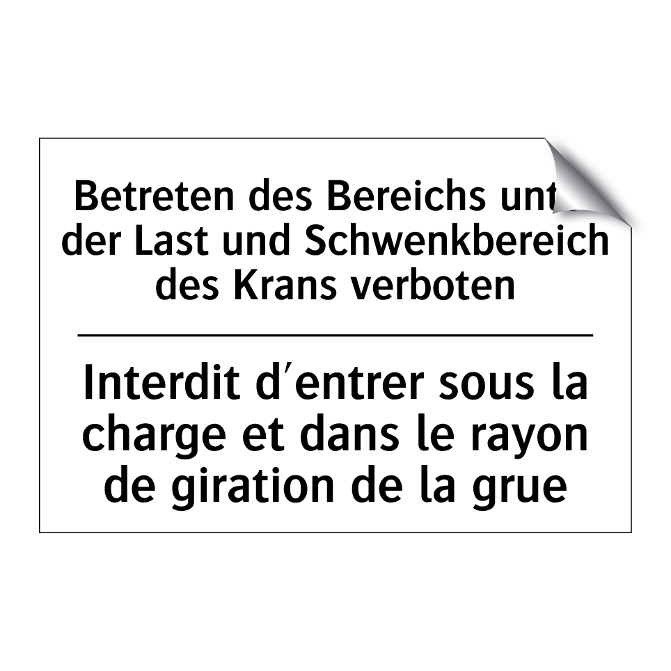 Betreten des Bereichs unter der /.../ - Interdit d'entrer sous la charge /.../