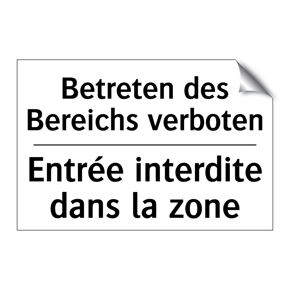 Betreten des Bereichs verboten - Entrée interdite dans la zone