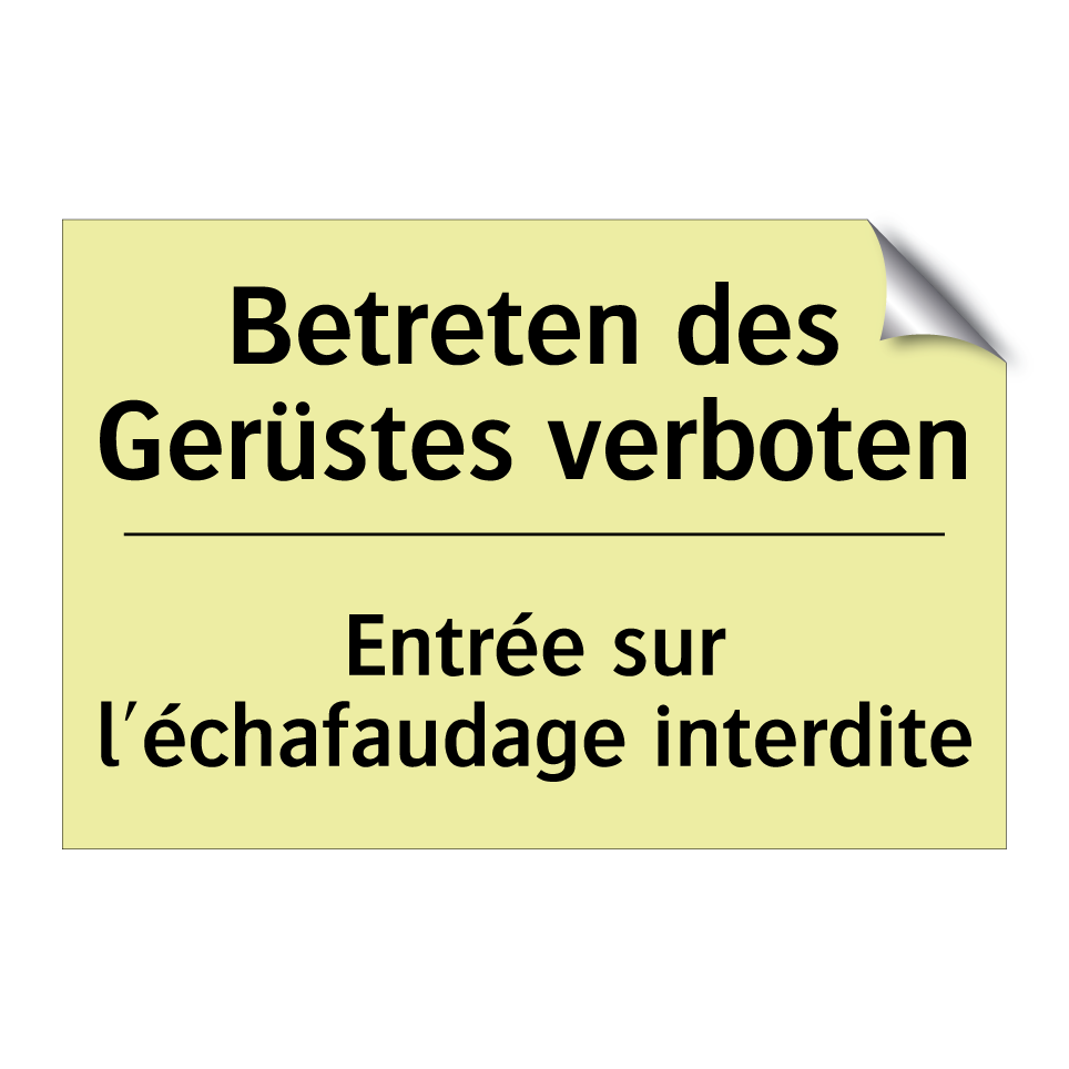 Betreten des Gerüstes verboten - Entrée sur l'échafaudage interdite /.../