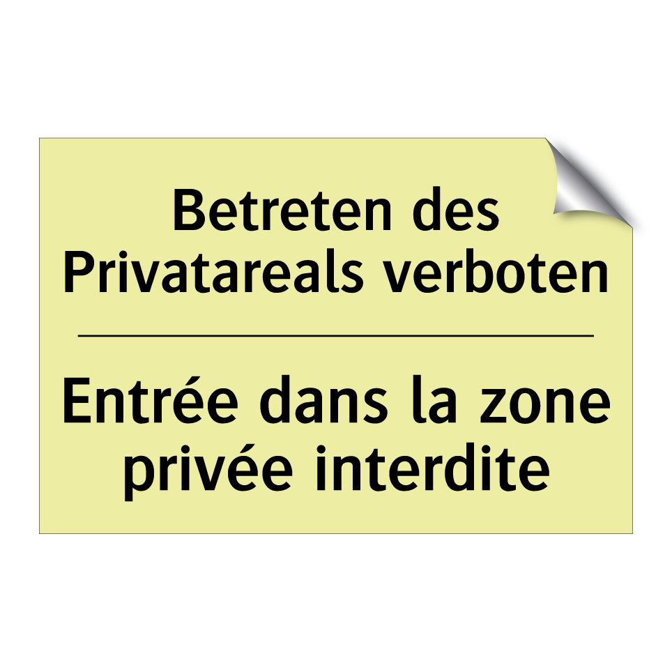 Betreten des Privatareals verboten /.../ - Entrée dans la zone privée interdite /.../