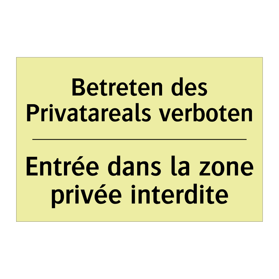 Betreten des Privatareals verboten /.../ - Entrée dans la zone privée interdite /.../