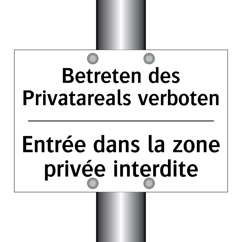 Betreten des Privatareals verboten /.../ - Entrée dans la zone privée interdite /.../