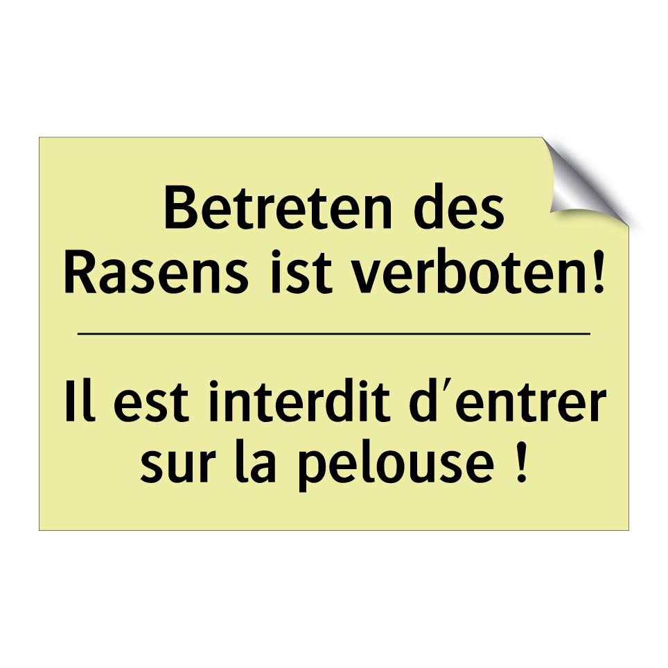 Betreten des Rasens ist verboten! /.../ - Il est interdit d'entrer sur la /.../