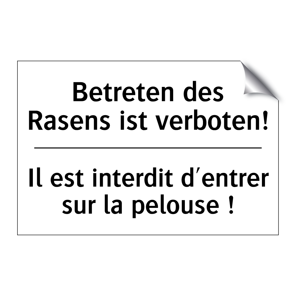 Betreten des Rasens ist verboten! /.../ - Il est interdit d'entrer sur la /.../