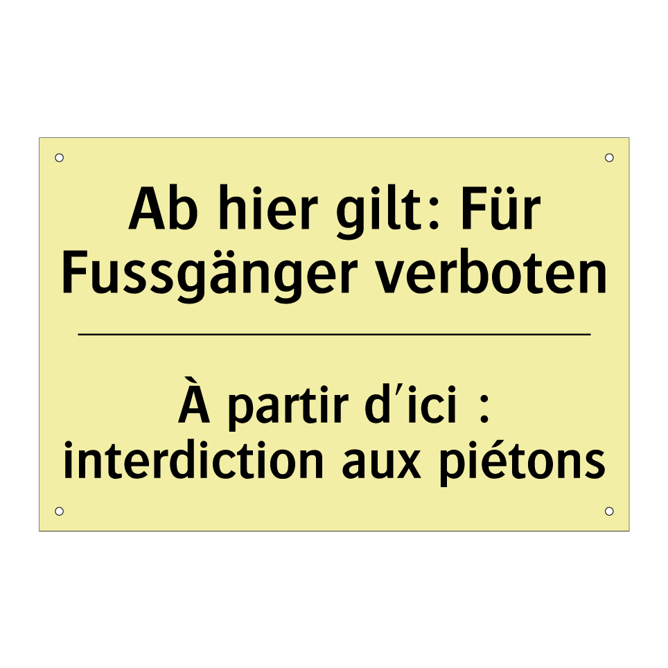 Ab hier gilt: Für Fussgänger verboten /.../ - À partir d'ici : interdiction /.../