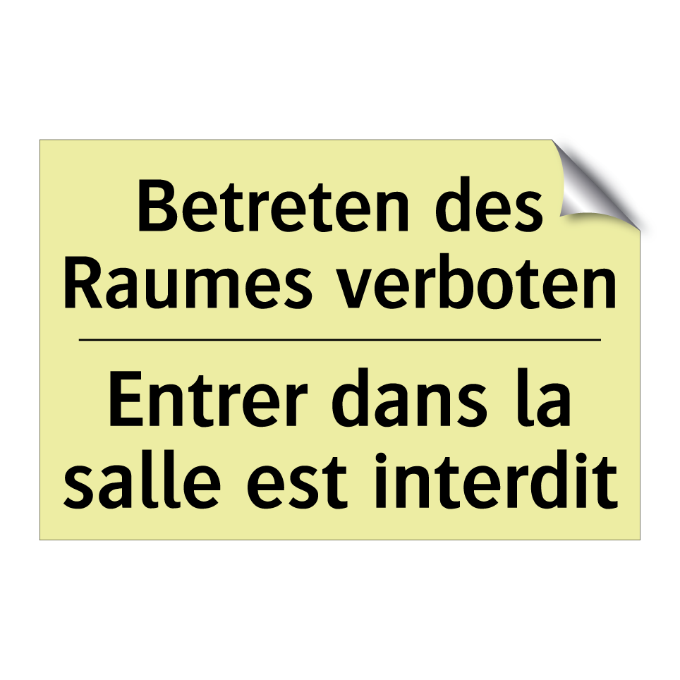 Betreten des Raumes verboten - Entrer dans la salle est interdit /.../