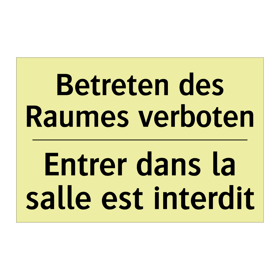 Betreten des Raumes verboten - Entrer dans la salle est interdit /.../