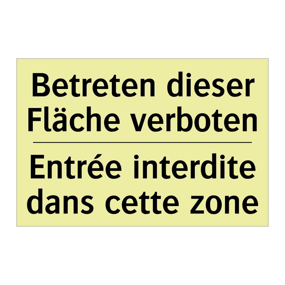 Betreten dieser Fläche verboten /.../ - Entrée interdite dans cette zone /.../