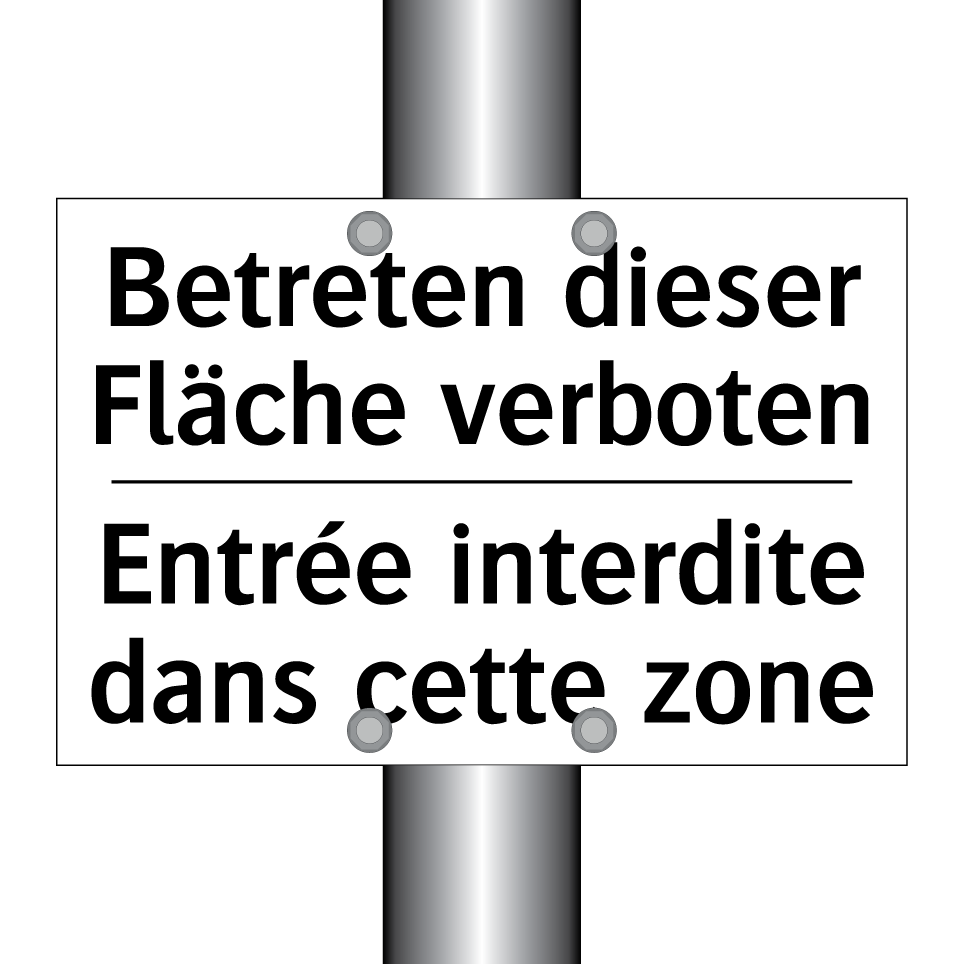Betreten dieser Fläche verboten /.../ - Entrée interdite dans cette zone /.../