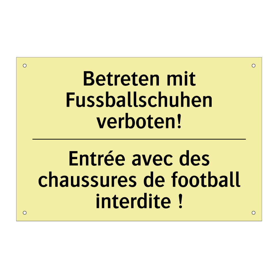 Betreten mit Fussballschuhen verboten! /.../ - Entrée avec des chaussures de /.../
