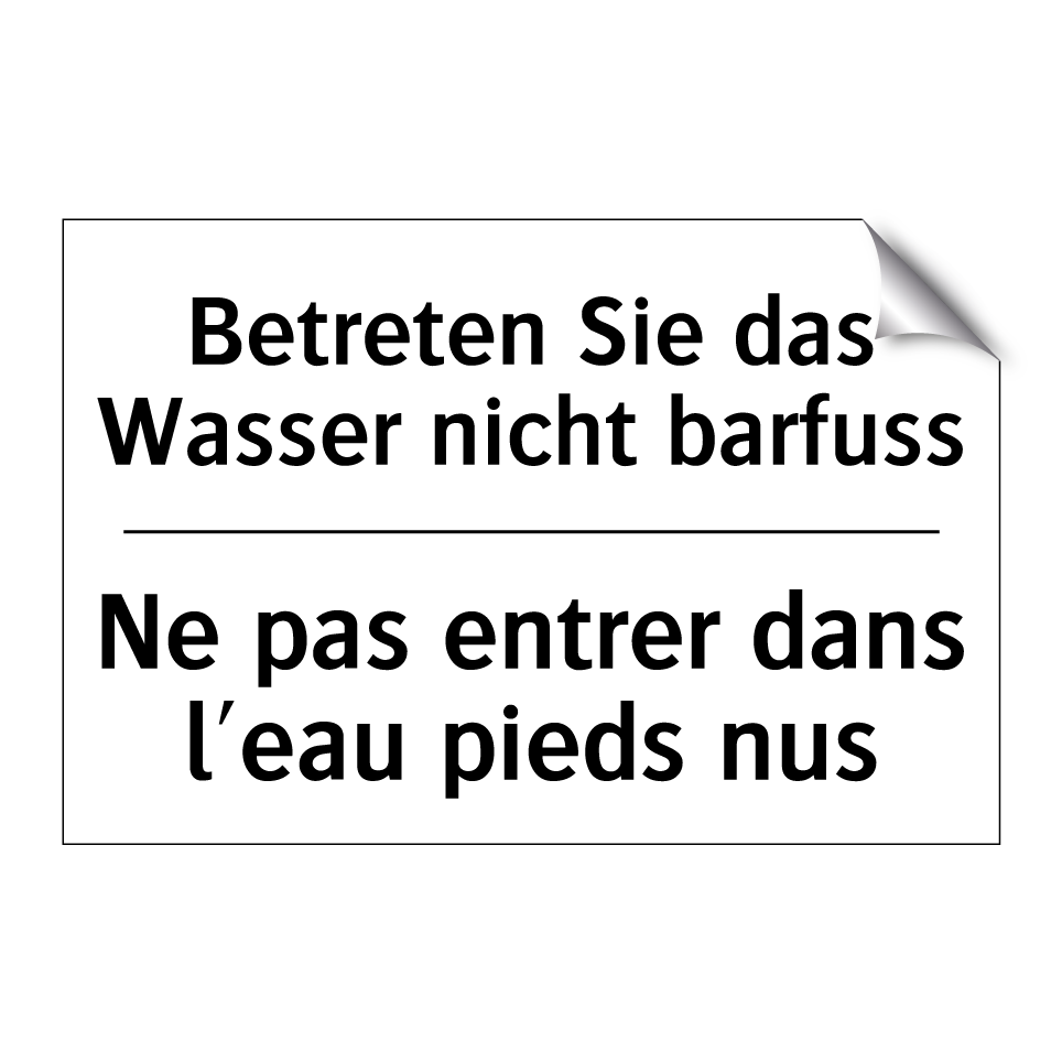 Betreten Sie das Wasser nicht /.../ - Ne pas entrer dans l'eau pieds /.../
