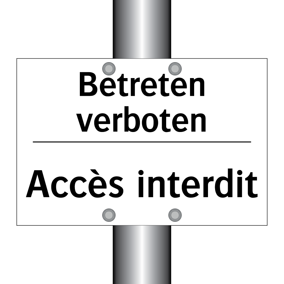 Betreten verboten - Accès interdit