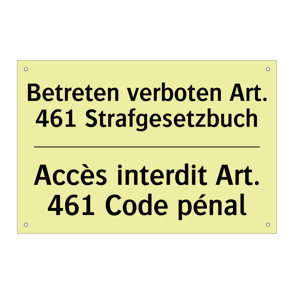 Betreten verboten Art. 461 Strafgesetzbuch /.../ - Accès interdit Art. 461 Code pénal /.../