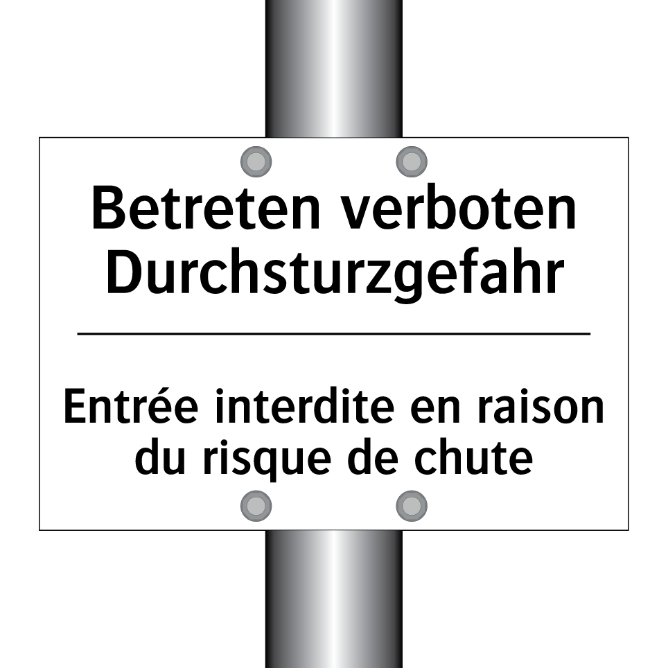 Betreten verboten Durchsturzgefahr /.../ - Entrée interdite en raison du /.../