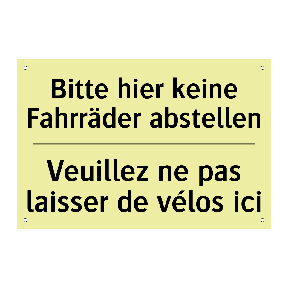 Bitte hier keine Fahrräder abstellen /.../ - Veuillez ne pas laisser de vélos /.../