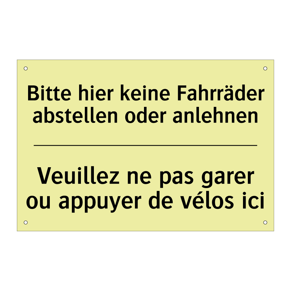 Bitte hier keine Fahrräder abstellen /.../ - Veuillez ne pas garer ou appuyer /.../