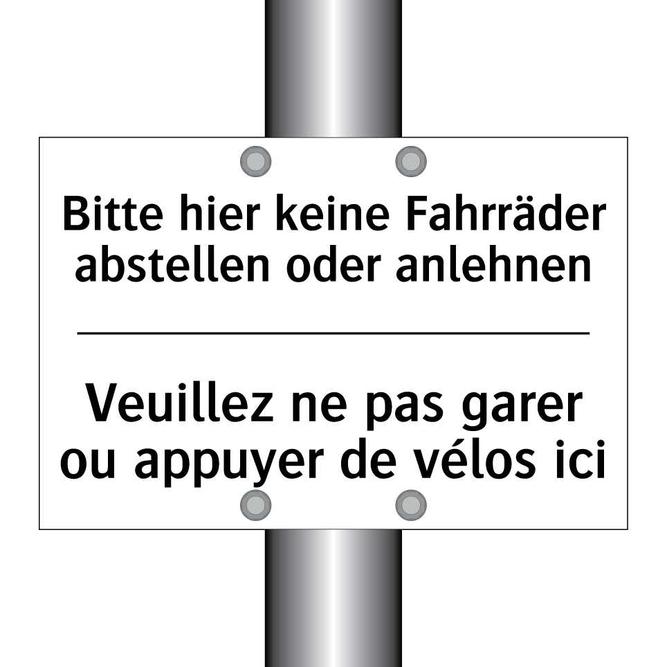 Bitte hier keine Fahrräder abstellen /.../ - Veuillez ne pas garer ou appuyer /.../