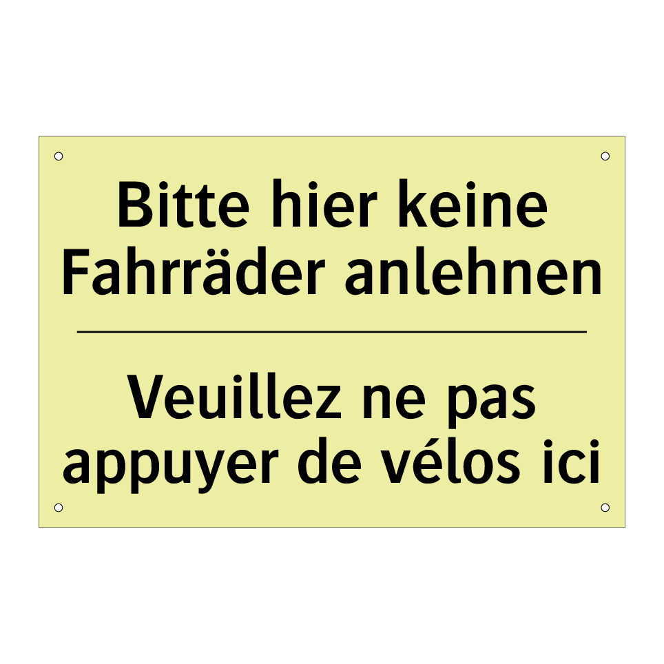 Bitte hier keine Fahrräder anlehnen /.../ - Veuillez ne pas appuyer de vélos /.../