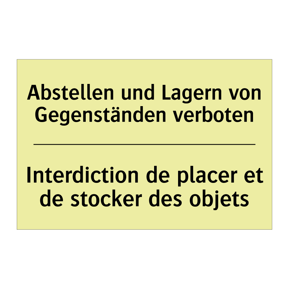 Abstellen und Lagern von Gegenständen /.../ - Interdiction de placer et de stocker /.../