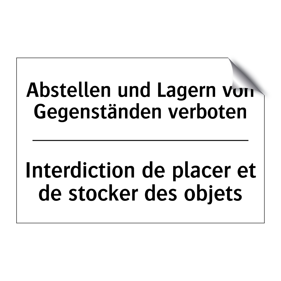 Abstellen und Lagern von Gegenständen /.../ - Interdiction de placer et de stocker /.../