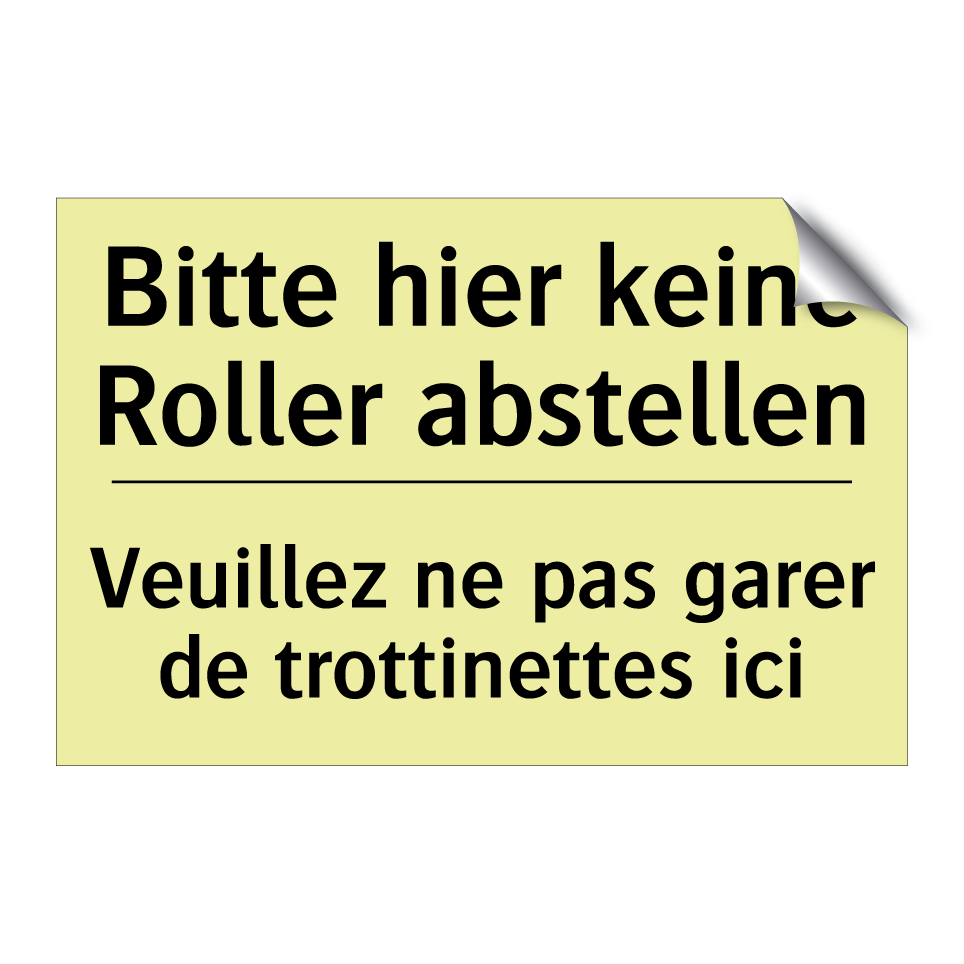 Bitte hier keine Roller abstellen /.../ - Veuillez ne pas garer de trottinettes /.../