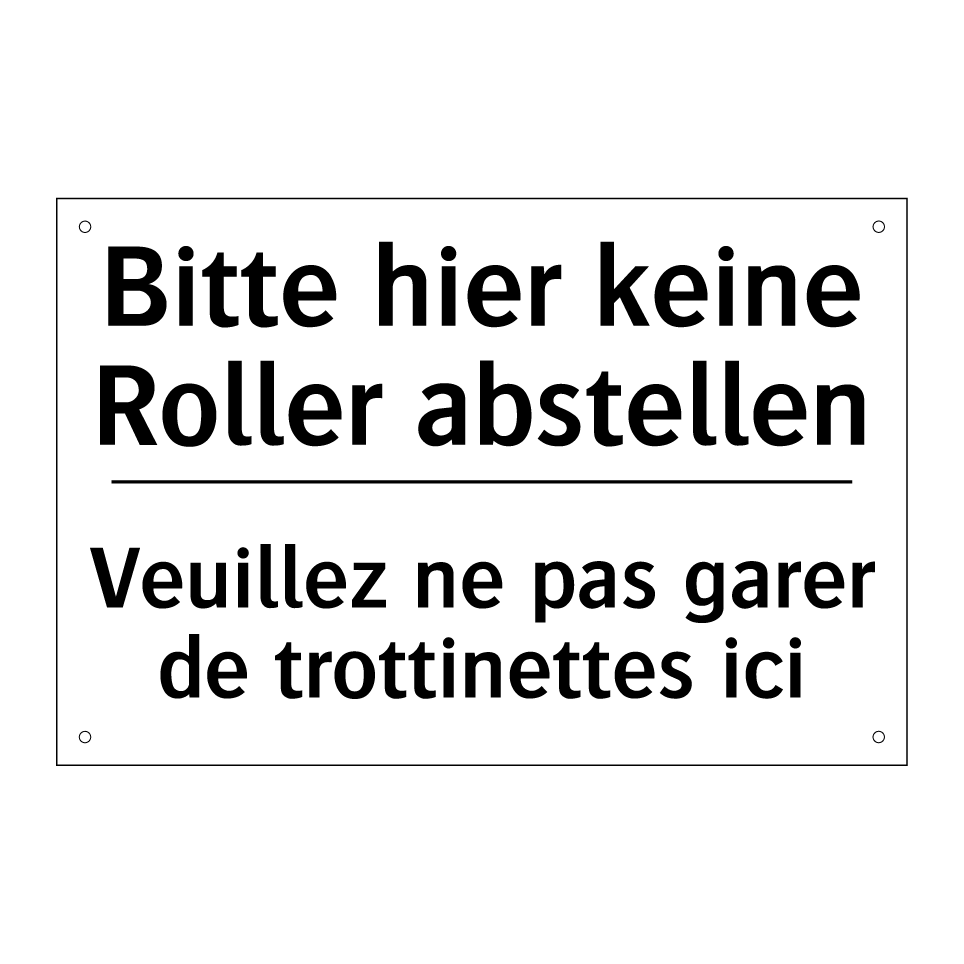 Bitte hier keine Roller abstellen /.../ - Veuillez ne pas garer de trottinettes /.../