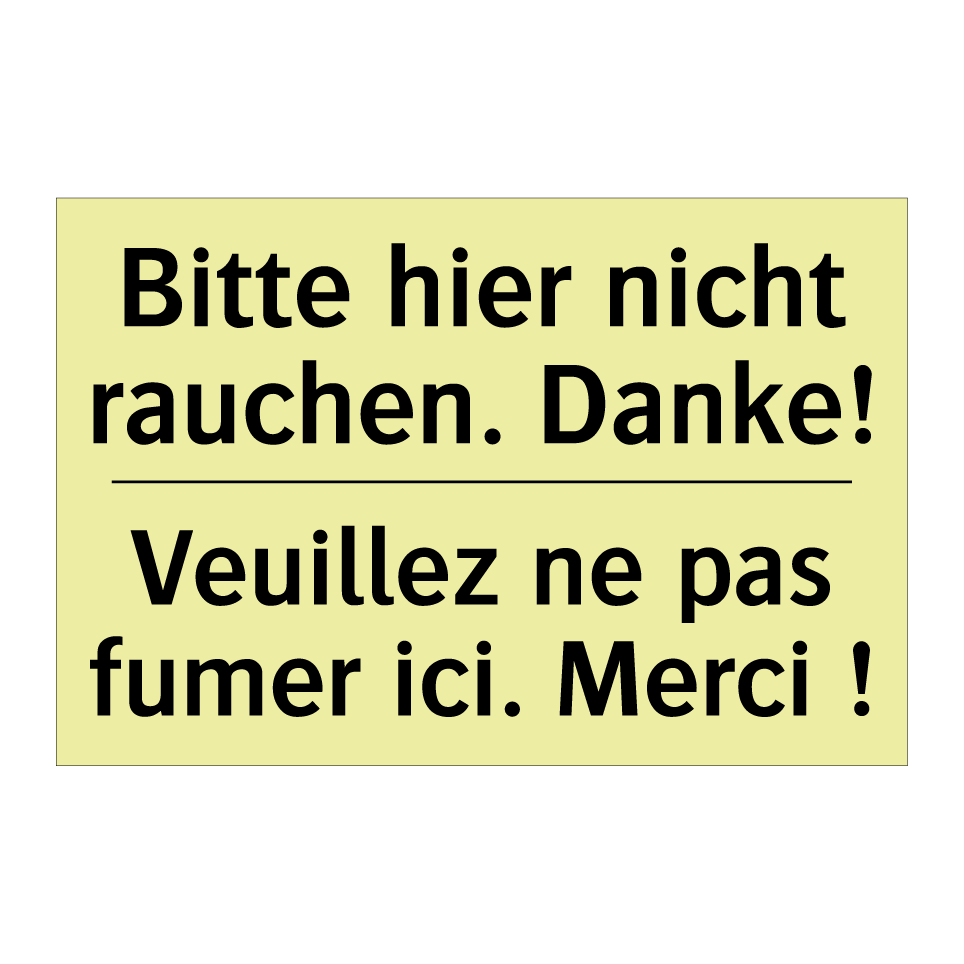 Bitte hier nicht rauchen. Danke! /.../ - Veuillez ne pas fumer ici. Merci /.../