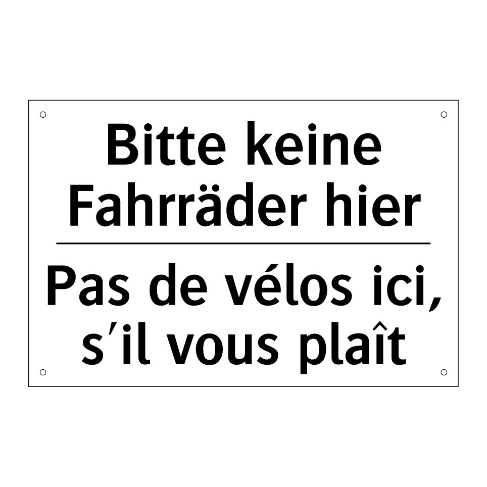 Bitte keine Fahrräder hier - Pas de vélos ici, s'il vous plaît /.../