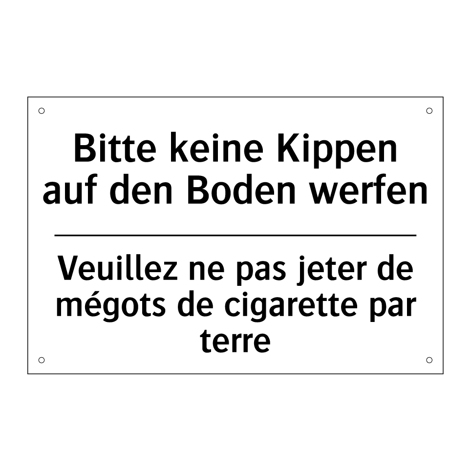 Bitte keine Kippen auf den Boden /.../ - Veuillez ne pas jeter de mégots /.../