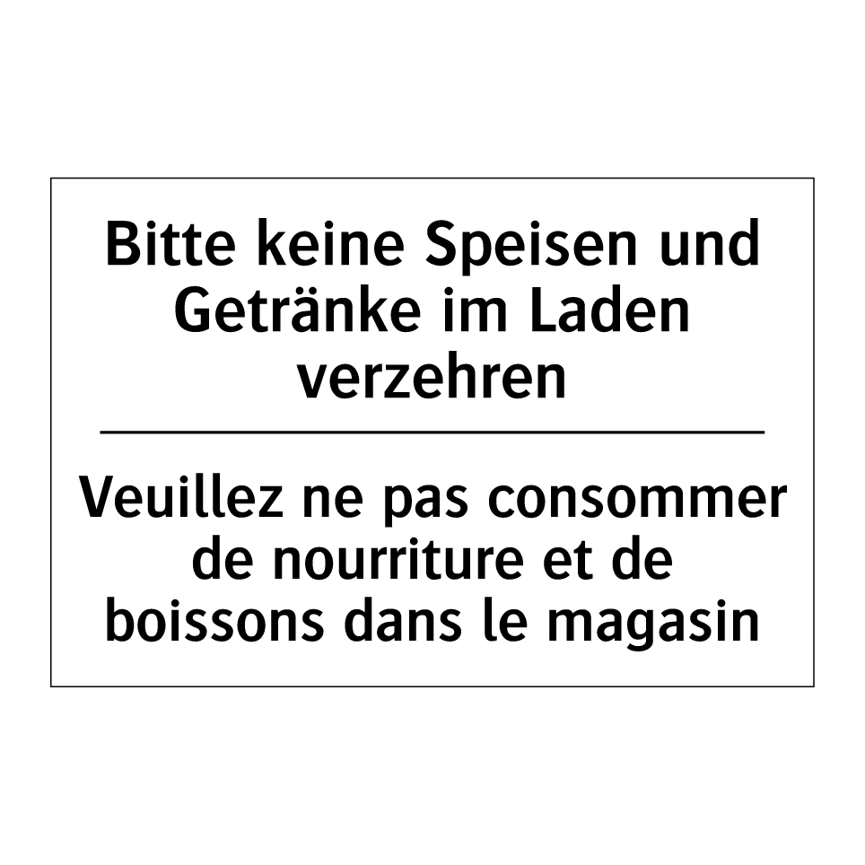 Bitte keine Speisen und Getränke /.../ - Veuillez ne pas consommer de nourriture /.../